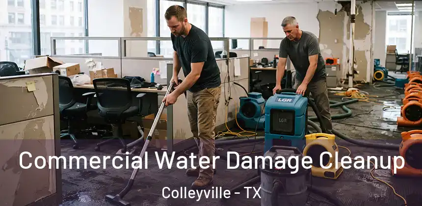  Commercial Water Damage Cleanup Colleyville - TX