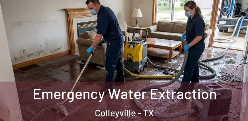  Emergency Water Extraction Colleyville - TX