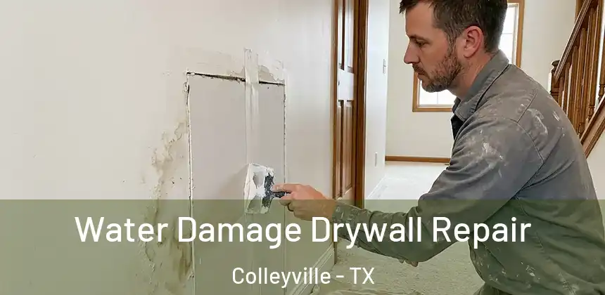  Water Damage Drywall Repair Colleyville - TX